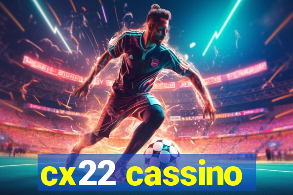 cx22 cassino